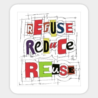 Refuse Reduce Reuse Sticker